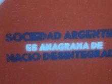 Sociedad argentina es anagrama de nació desintegrada