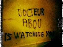 Docteur Abou is watching you!