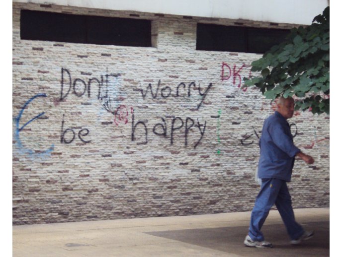 Don´t worry be happy